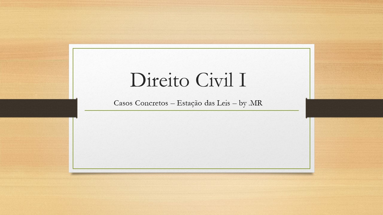 Direito Civil Exemplo De Caso Impeditivo E Modificativo De Direito